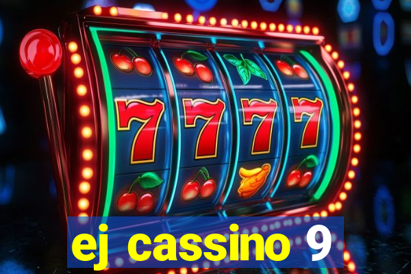 ej cassino 9